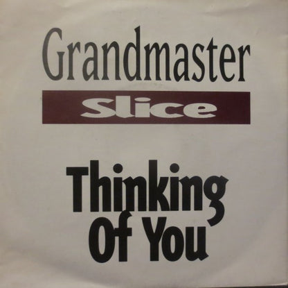 Grandmaster Slice : Thinking Of You (7", Single)