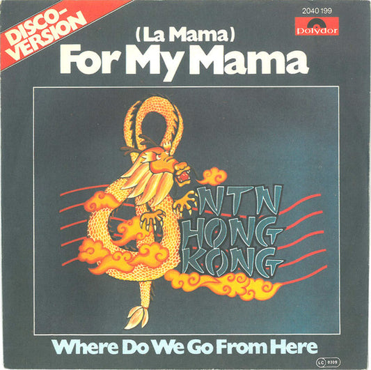 NTN Hong Kong* : (La Mama) For My Mama (7")