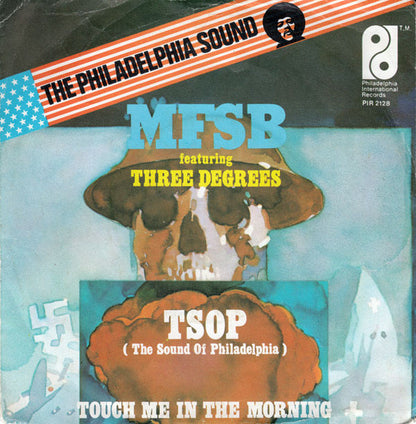 MFSB Featuring Three Degrees* : TSOP (The Sound Of Philadelphia) (7", Single)