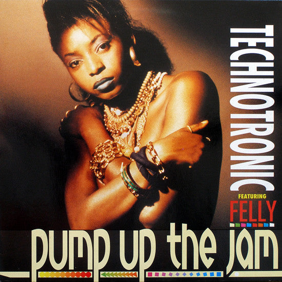 Technotronic Featuring Felly : Pump Up The Jam (12", Maxi)