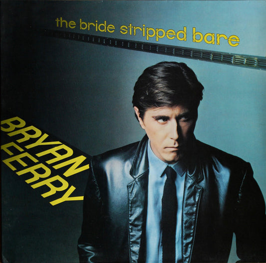 Bryan Ferry : The Bride Stripped Bare (LP, Album, Gat)