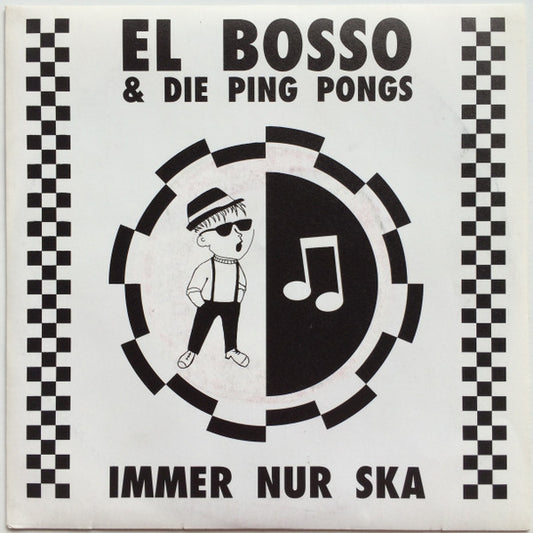 El Bosso & Die Ping Pongs : Immer Nur Ska (7", EP)