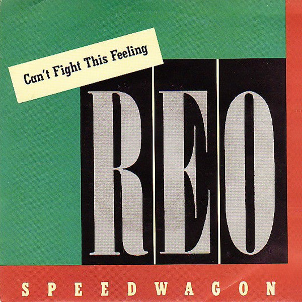 REO Speedwagon : Can't Fight This Feeling (7", Single)