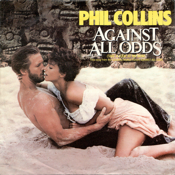 Phil Collins : Against All Odds (Take A Look At Me Now) (7", Single, RSA)