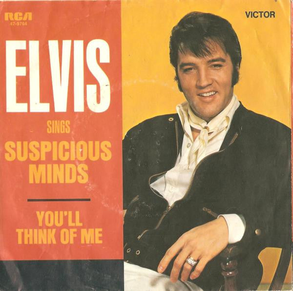 Elvis Presley : Suspicious Minds / You'll Think Of Me (7", Single)