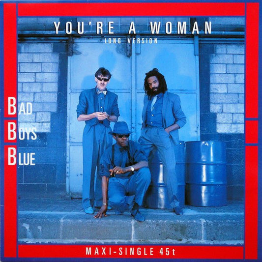 Bad Boys Blue : You're A Woman (Long Version) (12", Maxi)