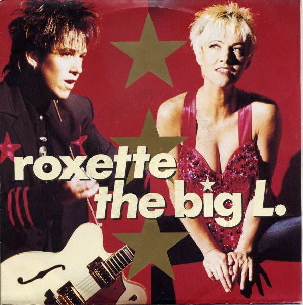 Roxette : The Big L. (7", Single)