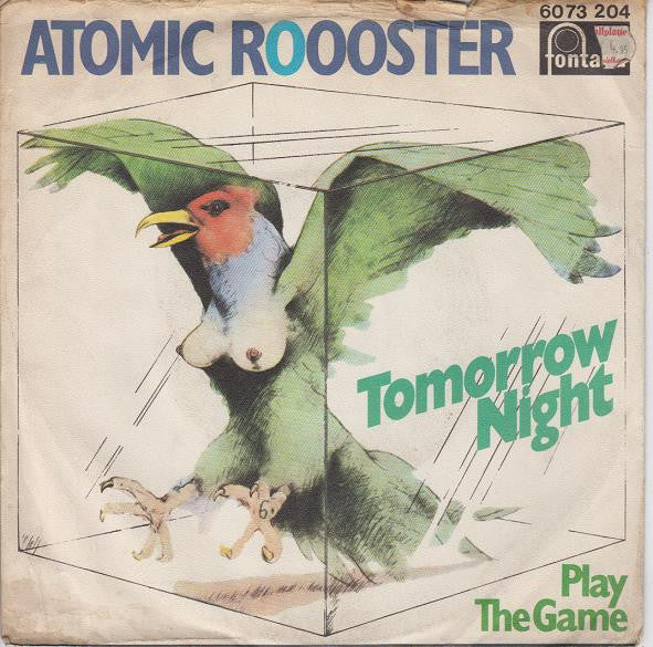 Atomic Roooster* : Tomorrow Night (7", Single)