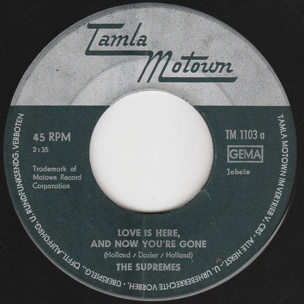 The Supremes : Love Is Here And Now You're Gone (7", Single)