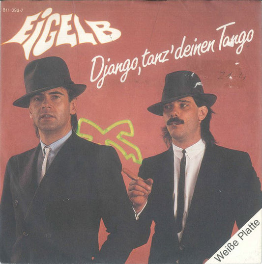 Eigelb (2) : Django, Tanz' Deinen Tango (7", Single, Whi)