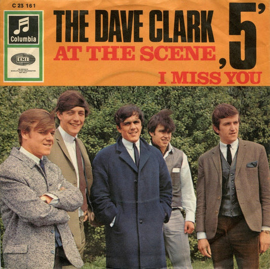 The Dave Clark '5'* : At The Scene / I Miss You (7", Single)