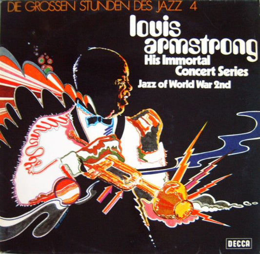 Louis Armstrong : His Immortal Concert Series (Jazz Of World War 2nd) (LP)