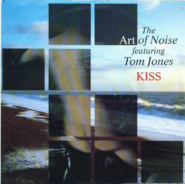 The Art Of Noise Featuring Tom Jones : Kiss (7", Single)