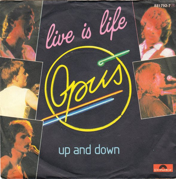 Opus : Live Is Life (7", Single)