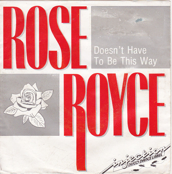 Rose Royce : Doesn't Have To Be This Way (7")