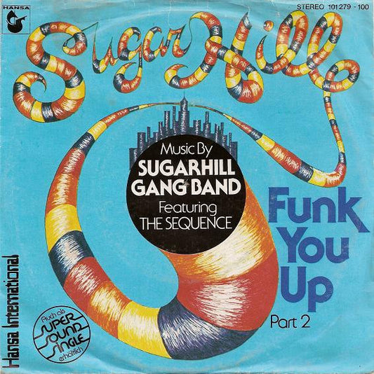 Sugarhill Gang Band Featuring The Sequence : Funk You Up (Part 2) (7", Single)