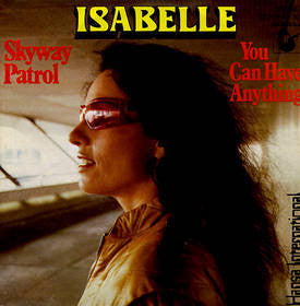 Isabelle* : Skyway Patrol (7", Single)