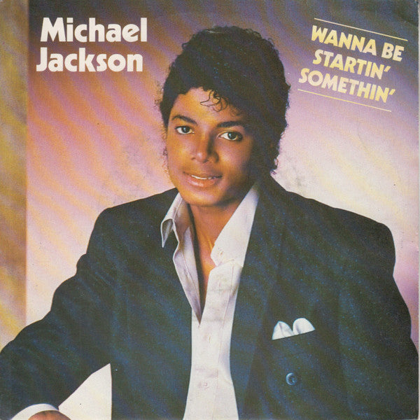 Michael Jackson : Wanna Be Startin' Somethin' (7", Single)