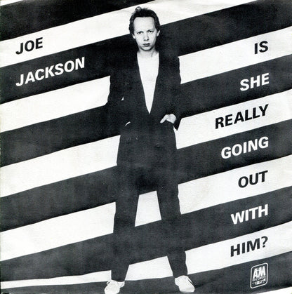 Joe Jackson : Is She Really Going Out With Him? (7", Single)