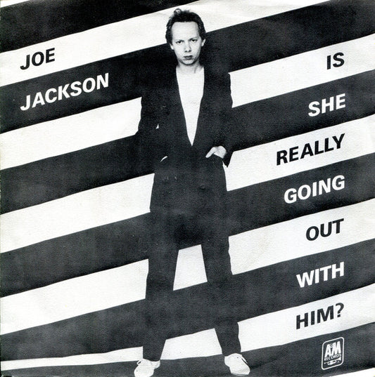 Joe Jackson : Is She Really Going Out With Him? (7", Single)