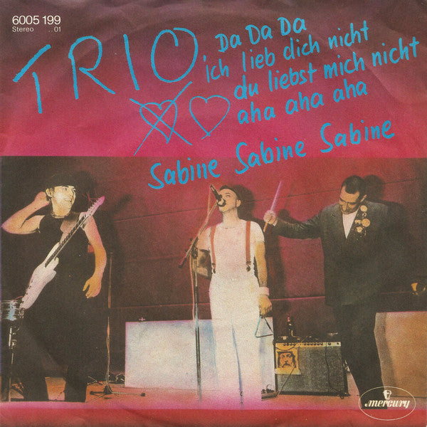 Trio : Da Da Da Ich Lieb Dich Nicht Du Liebst Mich Nicht Aha Aha Aha / Sabine Sabine Sabine (7", Single)