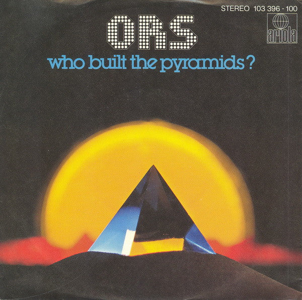 ORS* : Who Built The Pyramids? (7", Single)