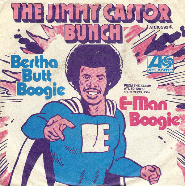 The Jimmy Castor Bunch : Bertha Butt Boogie / E-Man Boogie (7", Single)