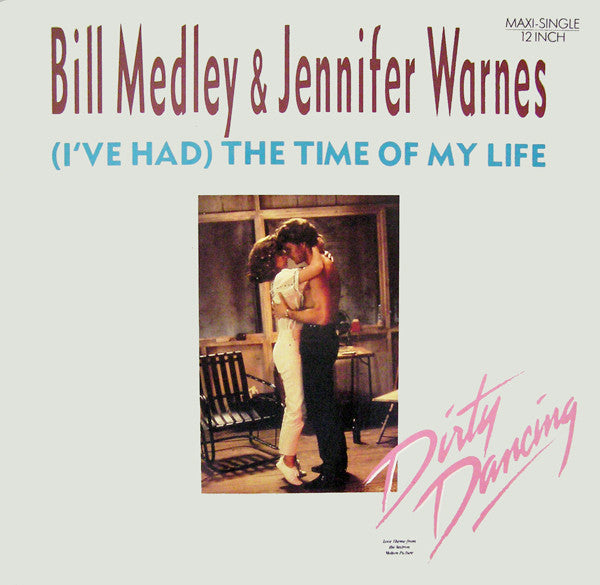 Bill Medley & Jennifer Warnes : (I've Had) The Time Of My Life (12", Maxi)