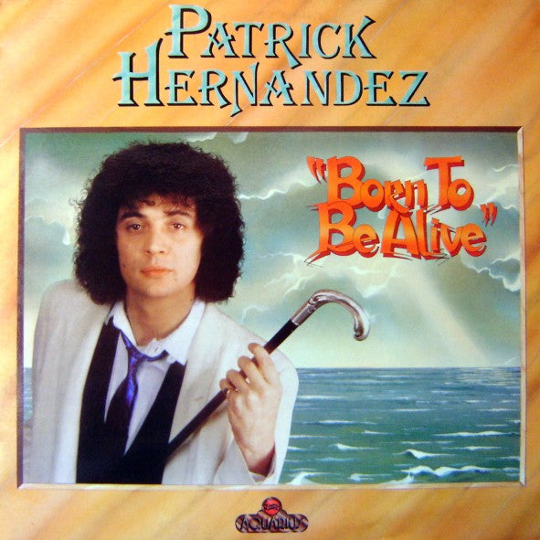 Patrick Hernandez : Born To Be Alive (LP, Album)