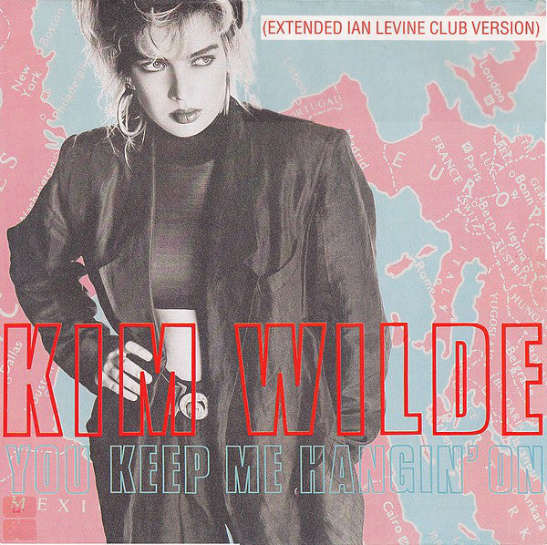 Kim Wilde : You Keep Me Hangin' On (Extended Ian Levine Club Version) (12", Maxi)