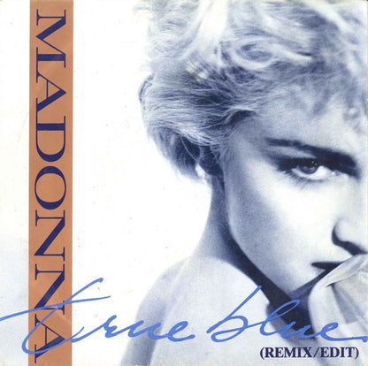 Madonna : True Blue (Remix/Edit) (7", Single)