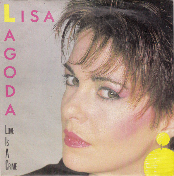 Lisa Lagoda : Love Is A Crime (7", Single)