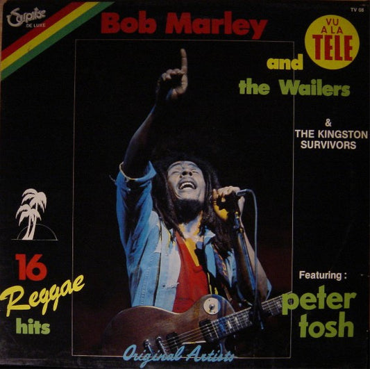 Bob Marley And The Wailers* Featuring Peter Tosh & The Kingston Survivors : 16 Reggae Hits (LP, Comp)