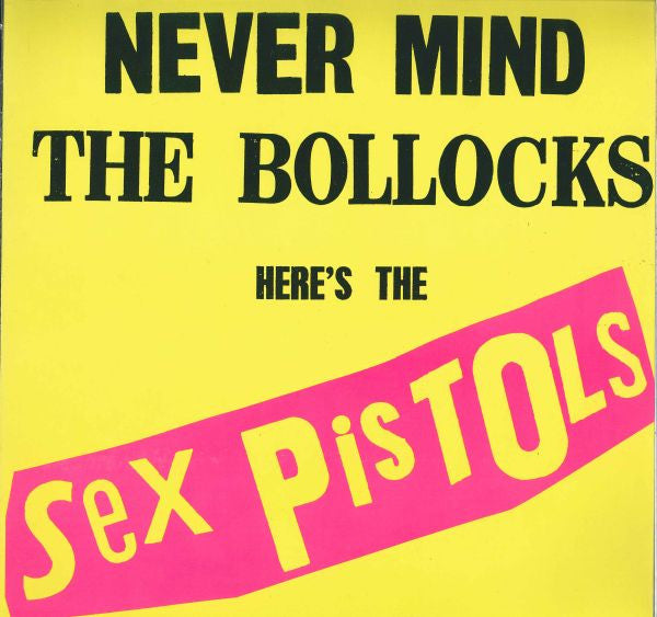 Sex Pistols : Never Mind The Bollocks Here's The Sex Pistols (LP, Album, RE)