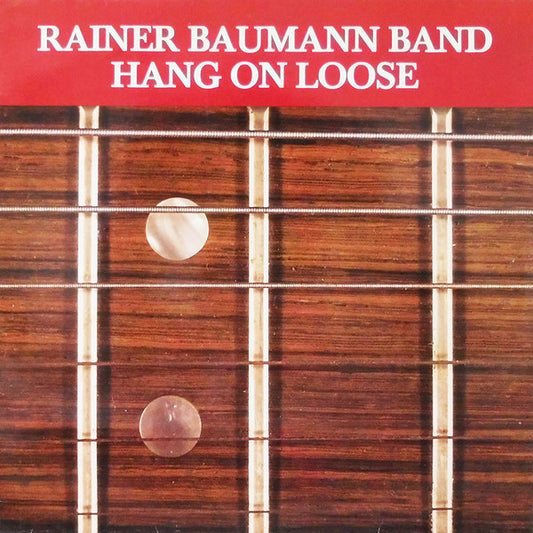 Rainer Baumann Band : Hang On Loose (LP)