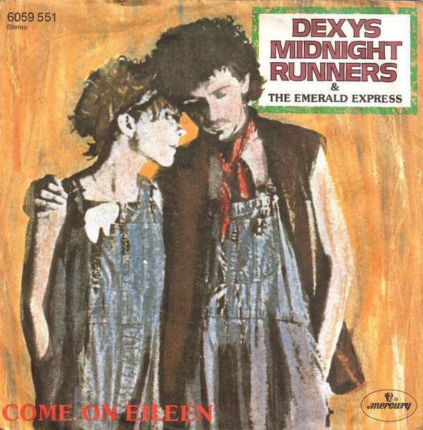 Dexys Midnight Runners & The Emerald Express : Come On Eileen (7", Single)