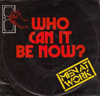 Men At Work : Who Can It Be Now? (7", Single)