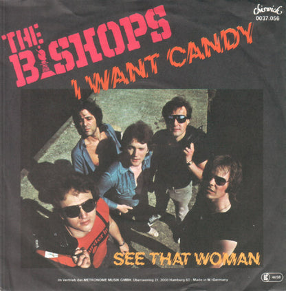 The Bishops* : I Want Candy / See That Woman (7", Single)