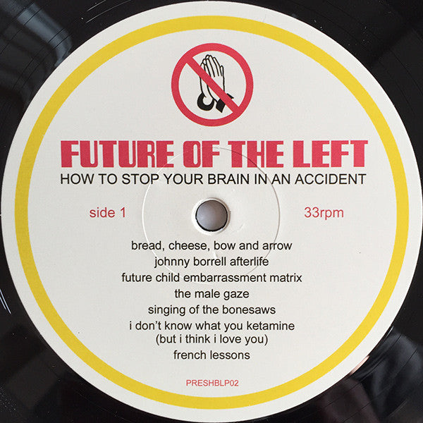 Future Of The Left : How To Stop Your Brain In An Accident (LP, Album)