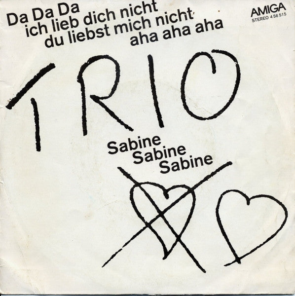 Trio : Da Da Da Ich Lieb Dich Nicht Du Liebst Mich Nicht Aha Aha Aha / Sabine Sabine Sabine (7", Single)