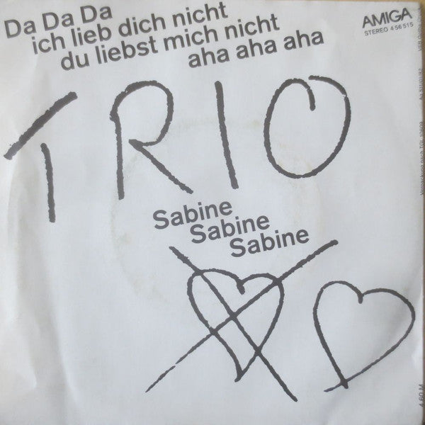 Trio : Da Da Da Ich Lieb Dich Nicht Du Liebst Mich Nicht Aha Aha Aha / Sabine Sabine Sabine (7", Single)