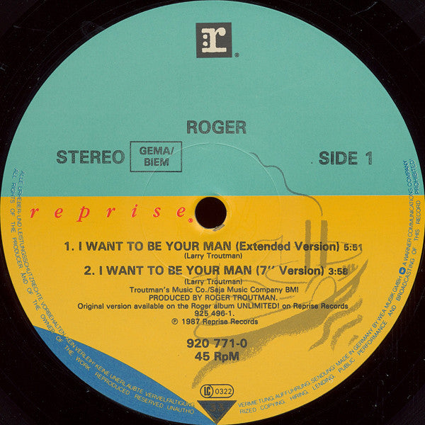 Roger* : I Want To Be Your Man (12")