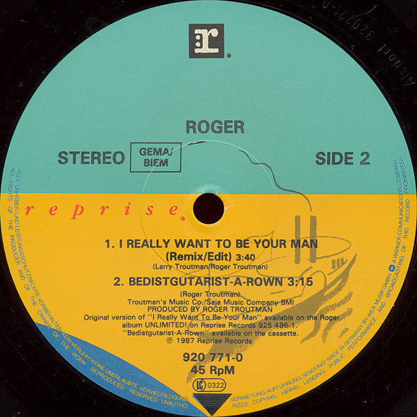 Roger* : I Want To Be Your Man (12")