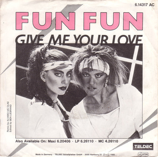 Fun Fun : Give Me Your Love (7", Single)