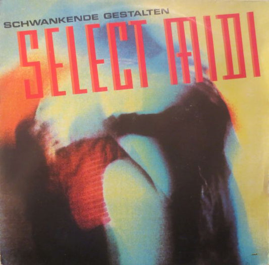 Select Midi : Schwankende Gestalten (7", Single)