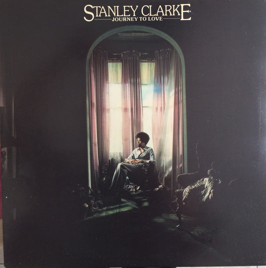 Stanley Clarke : Journey To Love (LP, Album, RE)