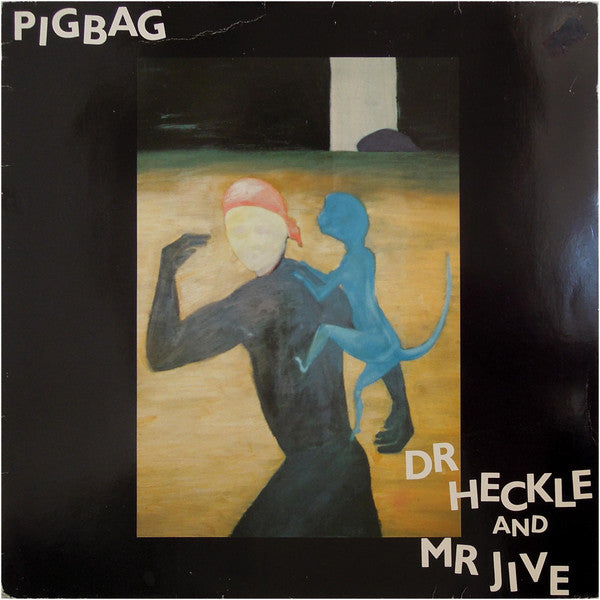 Pigbag : Dr Heckle And Mr Jive (LP, Album, Mono)