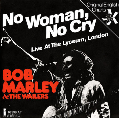 Bob Marley & The Wailers : No Woman, No Cry (Live At The Lyceum, London) (7", Single)