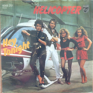 Helicopter* : Hey Tonight  (7", Single)