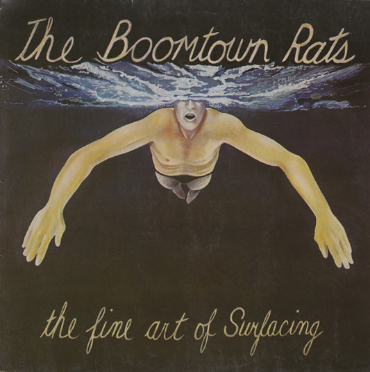 The Boomtown Rats : The Fine Art Of Surfacing (LP, Album)